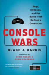Console Wars - Blake J. Harris (ISBN: 9780062276704)