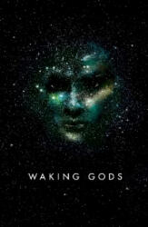 Waking Gods - Sylvain Neuvel (ISBN: 9781405921923)