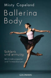 Ballerina Body - Misty Copeland, Henriette Zeltner (ISBN: 9783442176823)
