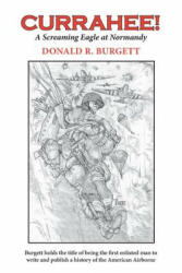 Currahee! - Donald R. Burgett (ISBN: 9780990350606)