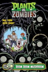 Plants Vs. Zombies Volume 6: Boom Boom Mushroom - Paul Tobin, Jacob Chabot, Various (ISBN: 9781506700373)
