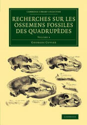 Recherches sur les ossemens fossiles des quadrupedes - Georges Cuvier (ISBN: 9781108083782)