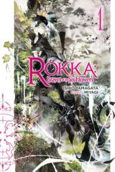 Rokka: Braves of the Six Flowers, Vol. 1 (light novel) - Ishio Yamagata (ISBN: 9780316501415)