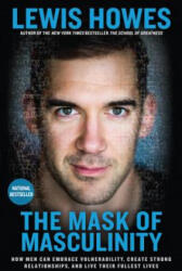 Mask of Masculinity - Lewis Howes (ISBN: 9781623368623)