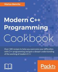 Modern C++ Programming Cookbook - Marius Bancila (ISBN: 9781786465184)