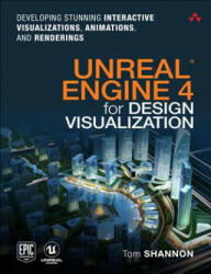 Unreal Engine 4 for Design Visualization - Tom Shannon (ISBN: 9780134680705)