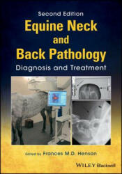 Equine Neck and Back Pathology - Diagnosis and Treatment 2e - Frances Henson (ISBN: 9781118974445)