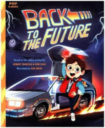 Back To The Future - Kim Smith, Robert Zemeckis, Bob Gale, Kim Smith (ISBN: 9781683690443)
