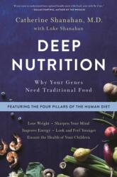 Deep Nutrition - Catherine Shanahan (ISBN: 9781250113849)