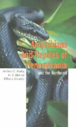 Amphibians and Reptiles of Pennsylvania and the Northeast - Arthur Hulse, Ellen Censky, C. J. McCoy (ISBN: 9780801437687)