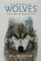 Wisdom of Wolves - Jim Dutcher, Jamie Dutcher (ISBN: 9781426218866)