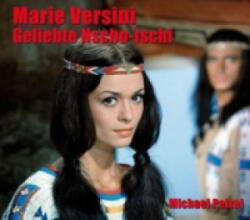 Marie Versini - Geliebte Nscho-tschi - Michael Petzel (ISBN: 9783780230768)