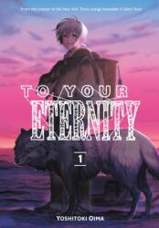 To Your Eternity 1 (ISBN: 9781632365712)