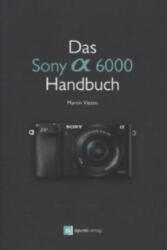 Das Sony A6000 Handbuch - Martin Vieten (ISBN: 9783864902147)