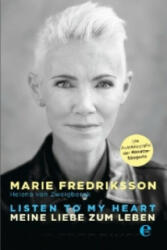 Listen to my heart. - Marie Fredriksson, Helena von Zweigbergk (ISBN: 9783841904881)