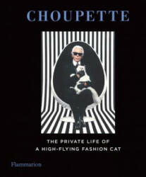 Choupette - Karl Lagerfeld, Patrick Mauries, Jean-Christophe Napias, Francoise Cacote, Sebastien Jondeau (ISBN: 9782080202895)