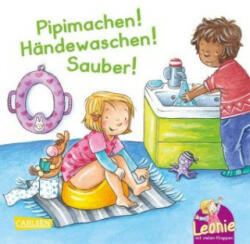 Leonie: Pipimachen! Händewaschen! Sauber! - Sandra Grimm, Stéffie Becker (ISBN: 9783551170972)