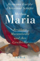 Mythos Maria - Hermann Kurzke, Christiane Schäfer (ISBN: 9783406669569)