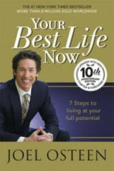 Your Best Life Now - Joel Osteen (ISBN: 9781444797633)