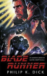 Blade Runner - Philip Kindred Dick (ISBN: 9781473222687)