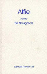 Bill Naughton - Alfie - Bill Naughton (ISBN: 9780573010088)