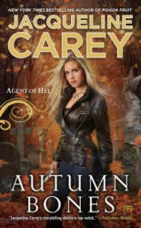 Autumn Bones - Jacqueline Carey (ISBN: 9780451465214)