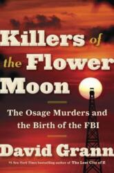 Killers of the Flower Moon - David Grann (ISBN: 9780385534246)
