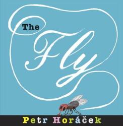 The Fly - Petr Horáček (ISBN: 9780763674809)