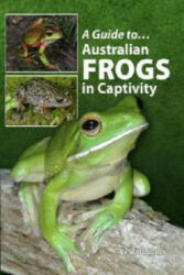 Australian Frogs In Captivity - Danny Brown (ISBN: 9780987244765)