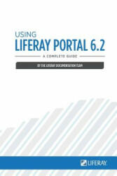 Using Liferay Portal 6.2 - Jr Richard Sezov (ISBN: 9780578154336)