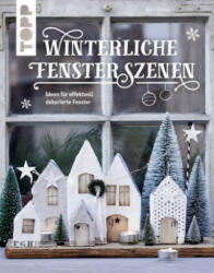 Winterliche Fensterszenen - Maria Landes (ISBN: 9783772477812)
