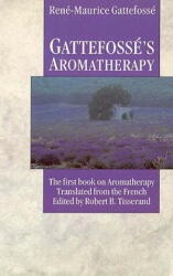Gattefosse's Aromatherapy (2004)