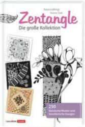 Zentangle - Die große Kollektion - Anya Lothrop, Hanne Türk (ISBN: 9783934333949)
