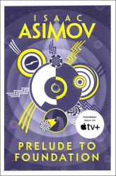 Prelude to Foundation - Isaac Asimov (ISBN: 9780008117481)