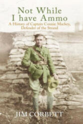 Not While I Have Ammo - Jim Corbett (ISBN: 9781845889166)