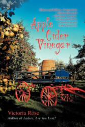 Apple Cider Vinegar - Victoria Rose (ISBN: 9780595412372)