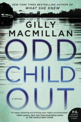 Odd Child Out - Gilly Macmillan (ISBN: 9780062476821)