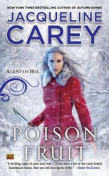 Poison Fruit - Jacqueline Carey (ISBN: 9780451470164)