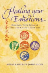 Healing Your Emotions - Angela Hicks (ISBN: 9780007326402)