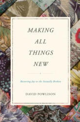 Making All Things New - David Powlison (ISBN: 9781433556142)