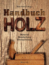 Handbuch Holz - Mark Ramuz (ISBN: 9783809436843)
