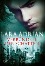 Verbündete der Schatten - Lara Adrian, Firouzeh Akhavan-Zandjani (ISBN: 9783736305649)