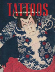Tattoos in Japanese Prints - Sarah E. Thompson (ISBN: 9780878468461)