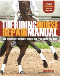 Riding Horse Repair Manual - Douglas Payne (ISBN: 9781570765179)