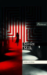 Soviet Milk - Nora Ikstena (ISBN: 9781908670427)