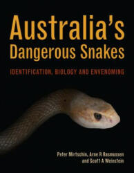 Australia's Dangerous Snakes - Peter Mirtschin (ISBN: 9780643106734)