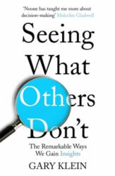 Seeing What Others Don't - Gary Klein (ISBN: 9781857886788)