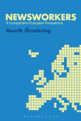 Newsworkers - Henrik Ornebring (ISBN: 9781501338229)