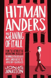 Hitman Anders and the Meaning of It All - Jonas Jonasson (ISBN: 9780008155582)