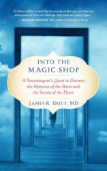 Into the Magic Shop - James R. Doty (ISBN: 9780399183645)